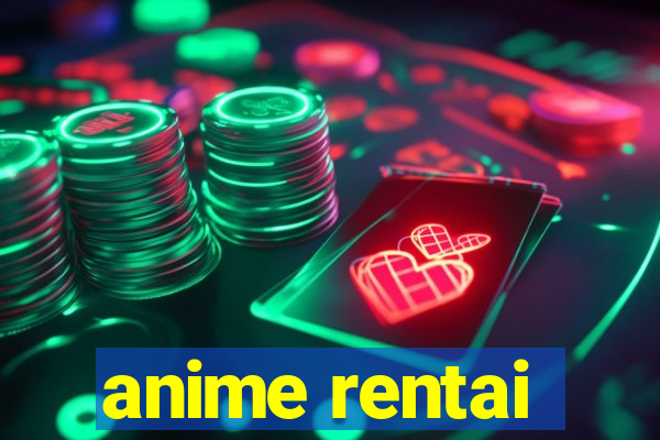 anime rentai